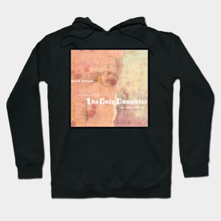 David Sylvian The Good Son Vs The Only Daughter Hoodie